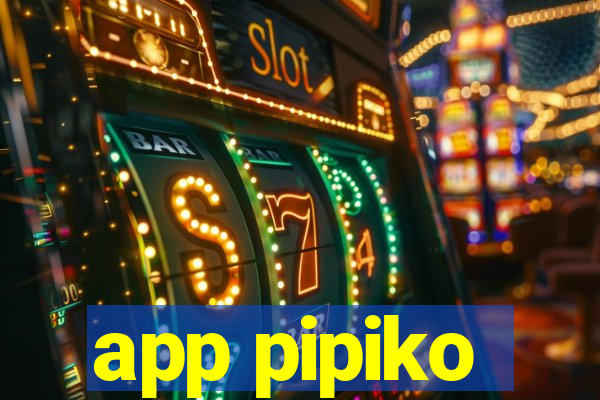 app pipiko